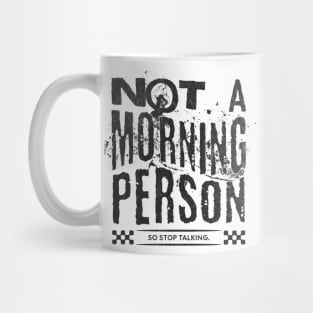 Not a Morning Person Mug